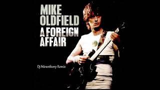 Mike Oldfield - Foreign Affair (Dj Miranthony Remix)