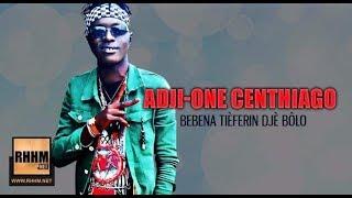 ADJI-ONE CENTHIAGO - BEBENA TIÈFERIN DJÈ BÔLO (2018)