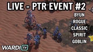 LIVE : PTR OPEN CUP (NEW PATCH) GROUP B - BYUN, ROGUE, CLASSIC, GOBLIN, SPIRIT [StarCraft 2]