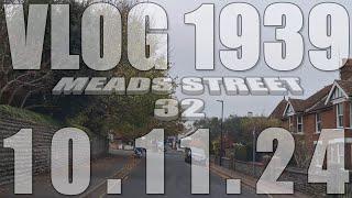 Meads Street 32 | VLOG 1939 | 10.11.24 | Eastbourne | East Sussex