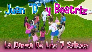 Juan "D" y Beatriz - La Danza De Los 7 Saltos | Canciones Infantiles 