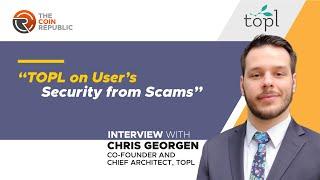 Is Your Blockchain Secured from Scams? Surprising Insights | TOPL Exclusive | TheCoinRepublic