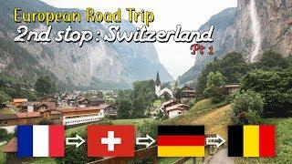 2. Switzerland. Pt1 - European Road Trip 2018