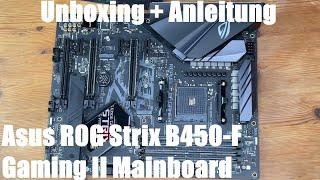 Asus ROG Strix B450-F Gaming II Mainboard Sockel AM4 (ATX, AMD Ryzen, DDR4) unboxing und Anleitung