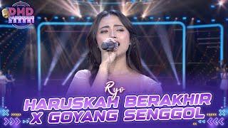 Sayang Sekali! Ryo - Haruskah Berakhir & Goyang Senggol | DMD PANGGUNG REZEKI