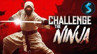 Challenge The Ninja | Kung Fu Movie | Full Movie | A Reign of Terror Ends Here