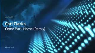 Carl Clarks - Come Back Home (Remix)