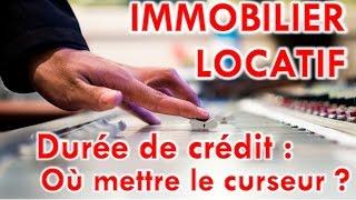 Investir dans le locatif : immeuble 250.000 € : Crédit: choisir la durée = investir + épargner