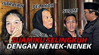 ISTRI LEBIH CANTIK TAPI SELINGKUH DENGAN NENEK-NENEK‼️