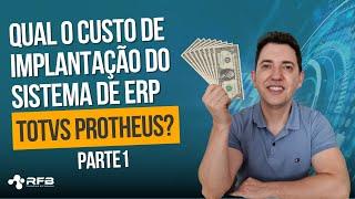 Quanto custa para implantar o TOTVS Protheus? - Parte1