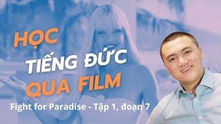 Học tiếng Đức qua phim (79) | Fight for Paradise - Tập1, đoạn 7 | Hiệp và tiếng Đức