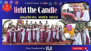 Nagercoil Mixed Voice | Light the Candle | Christmas HYMN | CSI Home Church Neyyoor