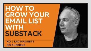 How to grow your email list with Substack