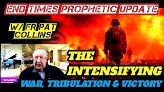 Fr Pat Collins' Prophecy on the War Which Will 'Humble The Nations' & Purify the Church!