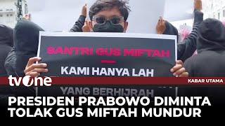 Mundur dari Utusan Khusus Presiden, Petisi Dukungan Gus Miftah Muncul di Medsos | Kabar Utama tvOne