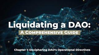 Liquidating a DAO - Chapter 1