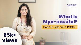 What is Myo-inositol & how does it help in PCOS? ft. Dr Mansi Verma | Veera Health