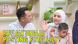 Lily Go Public, Raffi-Gigi Ungkap Cerita Di Balik Foto Lily | FYP (07/06/24) Part 5