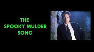 The X Files - The Spooky Mulder Song