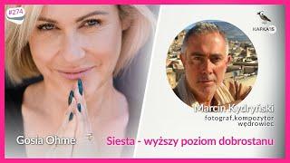 Siesta - wyższy poziom dobrostanu - Marcin Kydryński Gosia Ohme | Kafka'15 odc. 274