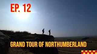 EP 12 Chollerford to Wark - The Grand Tour of Northumberland