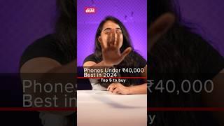 Top 5 phones under ₹40,000 | Best phones under ₹40,000 