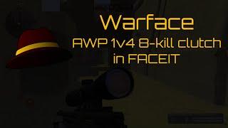 Warface Clutch Contest submission by mrxbas. #1 [FACEIT 1v4, 8 kills]