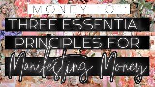 Money 101: Three Essential Principles for Manifesting Money