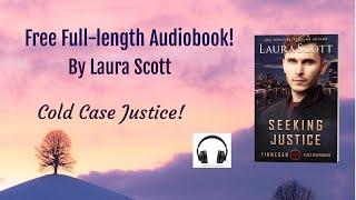 Seeking Justice Full Length Audiobook by Laura Scott Book 2 of 9