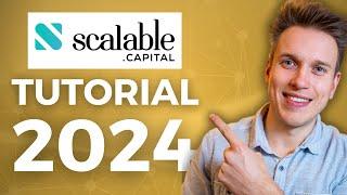 Scalable Capital Anleitung: Einsteiger-Tutorial 2024