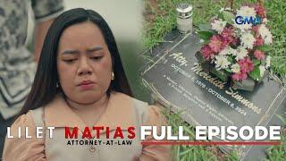 Lilet Matias, Attorney-At-Law: Meredith's death anniversary (Full Episode 234) January 11, 2025