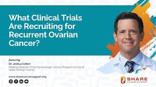 What Clinical Trials Are Recruiting for Recurrent Ovarian Cancer?