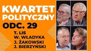 KWARTET POLITYCZNY: Tomasz Lis, Wiesław Władyka, Jacek Żakowski, Jakub Bierzyński, odc. 29