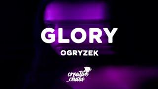 Ogryzek - GLORY (Slowed)