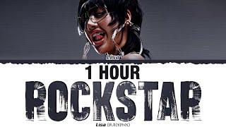 [1 HOUR] LISA (BLACKPINK) 'ROCKSTAR' Lyrics (리사 ROCKSTAR 가사) [Color Coded Han_Rom_Eng]