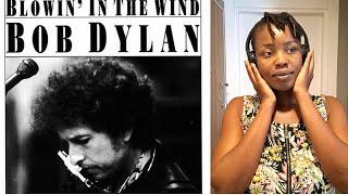 Bob Dylan- Blowing In The Wind - This Song Is Mind Blowing- Reaction Video