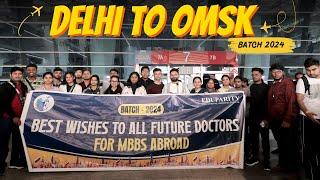 OMSK state medical university -   Journey - Delhi to Omsk 2024