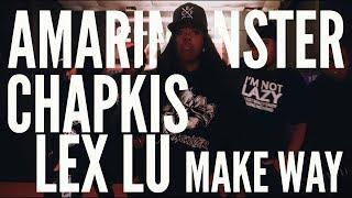 Lex Lu - Make Way | AmariMonster x Chapkis x Friends |