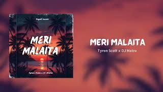 Meri Malaita - Tyron Scott x Dj Matro (Official Audio)