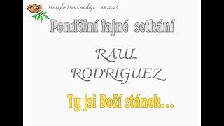 RAUL RODRIGUEZ_Ty jsi BOŽÍ STÁNEK!