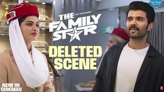 Family Star Deleted Scene - 1 | Vijay Deverakonda, Mrunal Thakur | Parasuram | Dil Raju