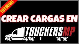 [TUTORIAL] GENERAR CARGAS EN TRUCKERSMP - GUIA EN ESPAÑOL - DISPATCH TMP TUTORIAL