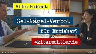 Video-Podcast: Gelnägel-Verbot für Kita-Erzieher? I kitarechtler.de