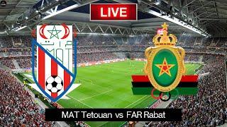 LIVE MAT Tetouan vs FAR Rabat | Botola Pro 2024 Live Match Today