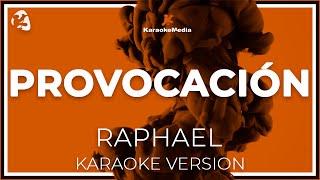 Raphael - Provocacion LETRA (INSTRUMENTAL KARAOKE)