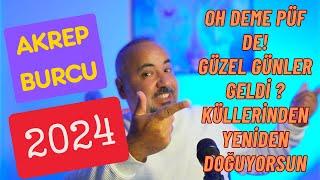 AKREP BURCU 2024 - ZOR YILLARIN ARDINDAN YENİDEN DOĞUŞ ZAMANI | 2024 BURÇ YORUMLARI