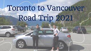 Canada Road Trip | Toronto to Vancouver | May 2021