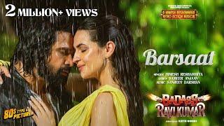 Barsaat | Badass Ravi Kumar | Himesh Reshammiya |Sanjeev-Darshan | Sameer Anjaan| Simona J