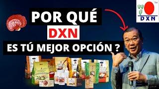  PORQUÉ DXN es la MEJOR OPCIÓN para hacer NEGOCIOS ? 2024 | LUIS ALEGRIA DXN