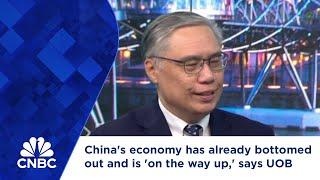 China's economy has already bottomed out and is 'on the way up,' says UOB